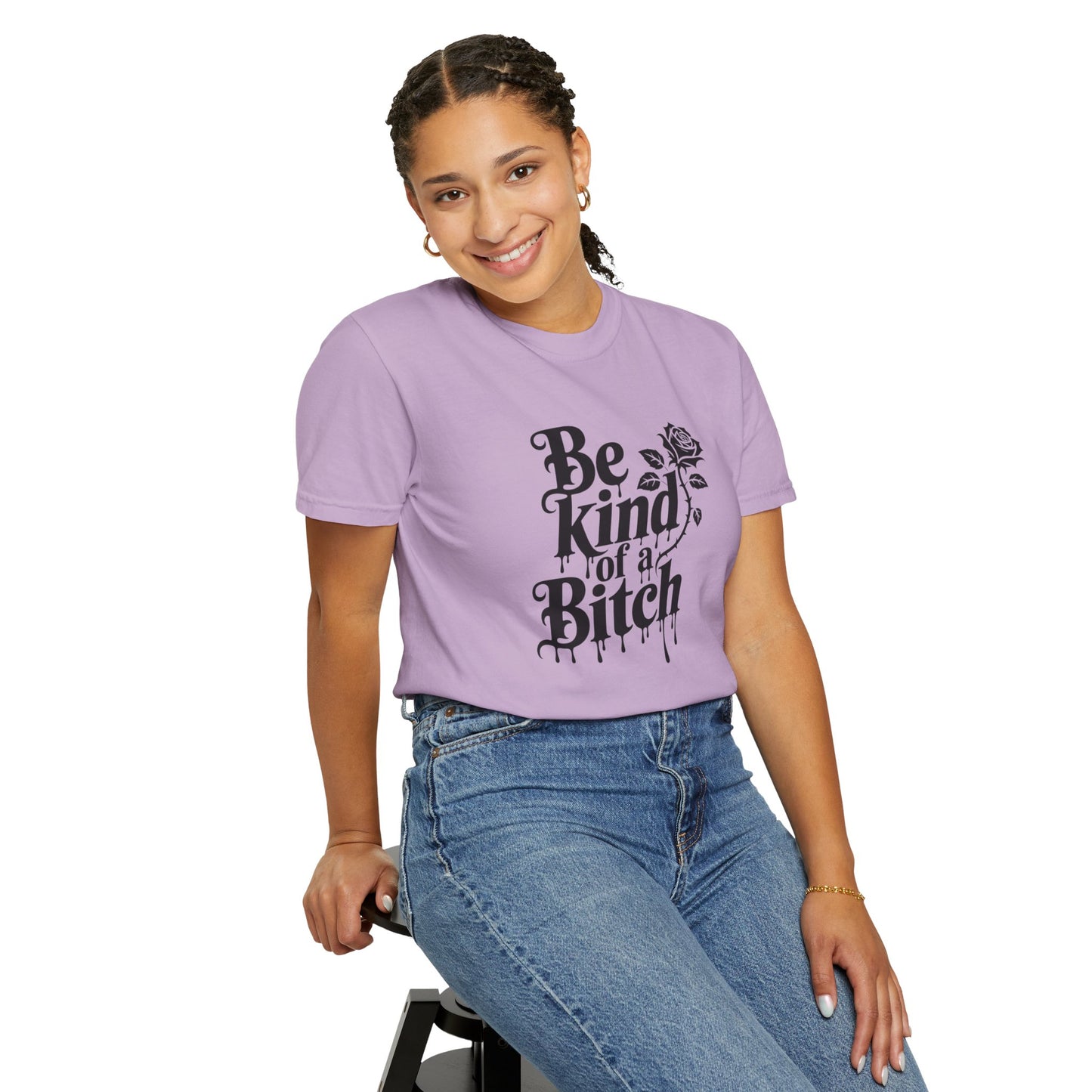 Be Kind of a Bitch Tee
