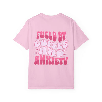 Fueled by Coffee and Anxiety Tee