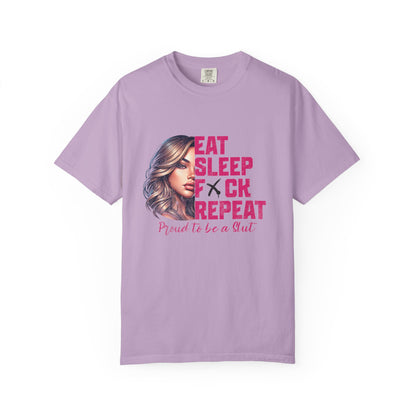 Eat Sleep F*ck Repeat – Proud to Be a Slut Tee
