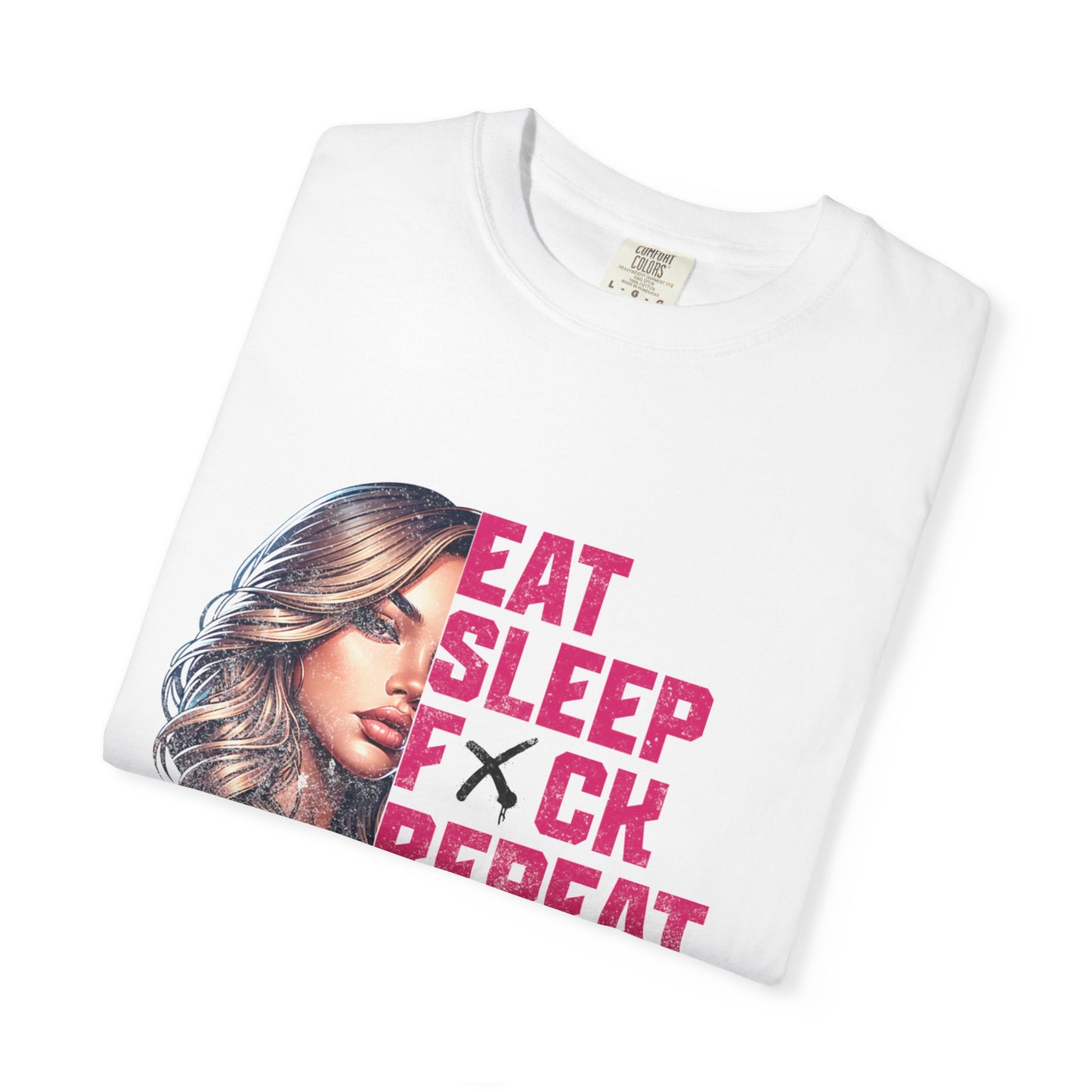 Eat Sleep F*ck Repeat – Proud to Be a Slut Tee