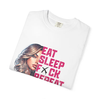 Eat Sleep F*ck Repeat – Proud to Be a Slut Tee