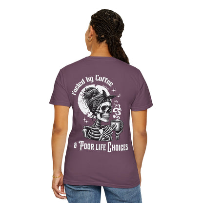 Fueled by Coffee & Poor Life Choices Tee