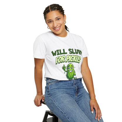 Will Slurp For Pickles Tees