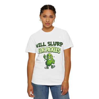 Will Slurp For Pickles Tees