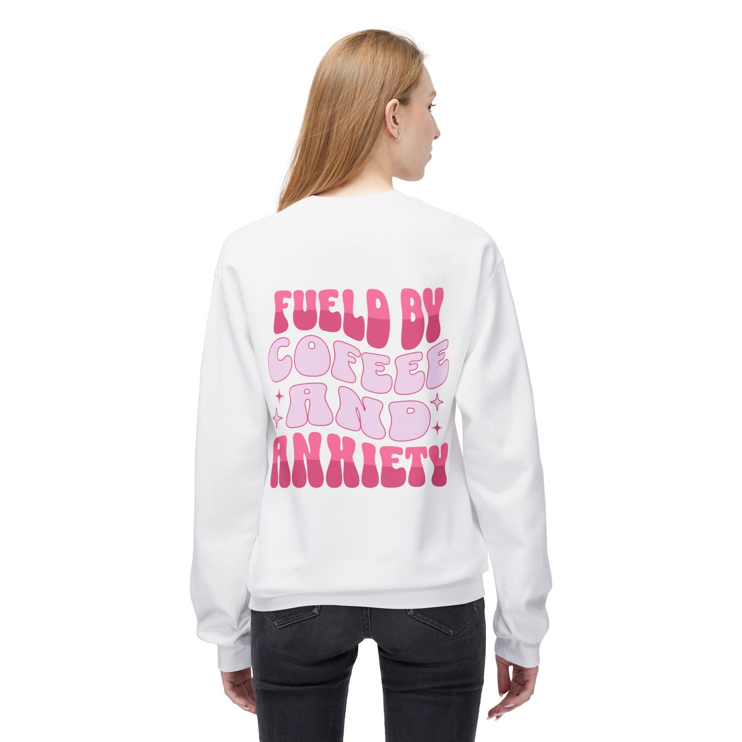 Fueled by Coffee and Anxiety Sweatshirt