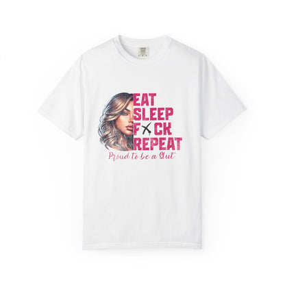 Eat Sleep F*ck Repeat – Proud to Be a Slut Tee