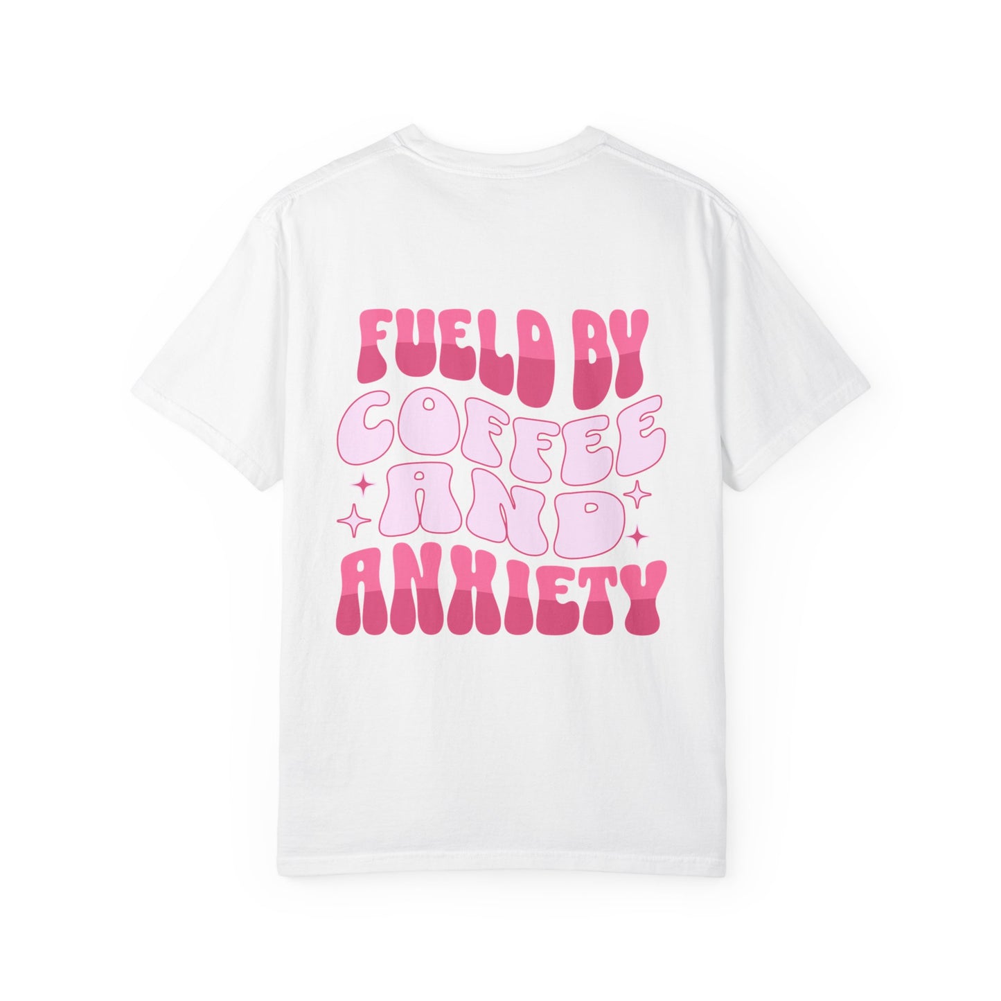 Fueled by Coffee and Anxiety Tee